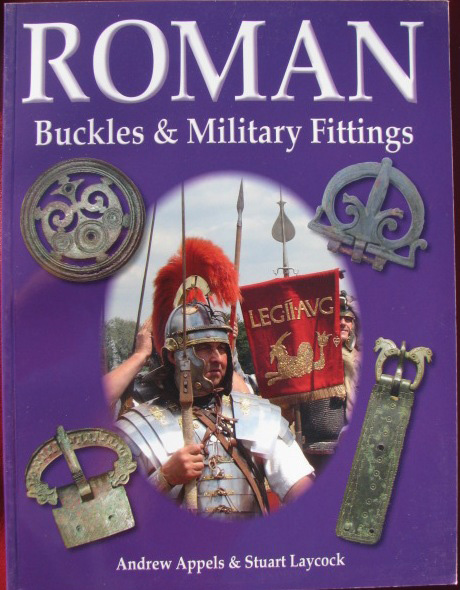 Roman Buckles and Military Fittings by Appels & Laycock