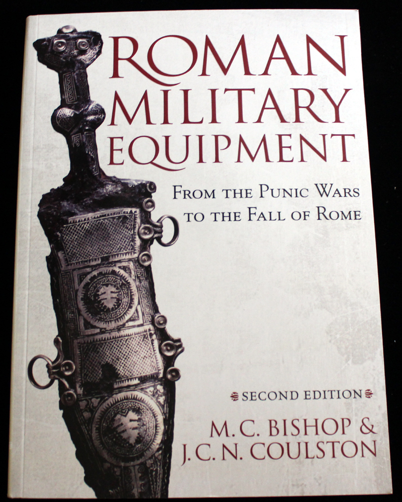 Roman Military Equipment by Bishop & Coulston